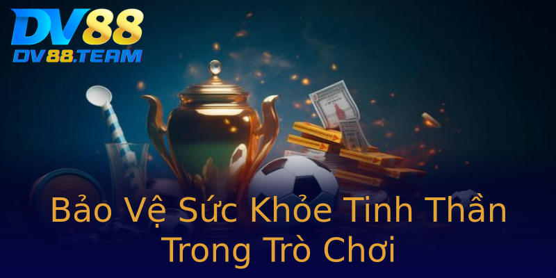 Bảo Vệ Sức Khỏe Tinh Thần Trong Trò Chơi Bảo Vệ Sức Khỏe Tinh Thần Trong Trò Chơi
