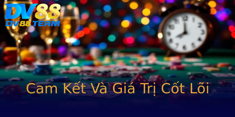 Cam Kết Và Giá Trị Cốt Lõi Cam Kết Và Giá Trị Cốt Lõi